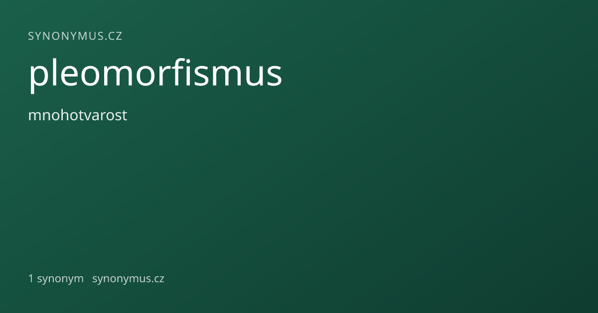 Náhled odkazu: pleomorfismus