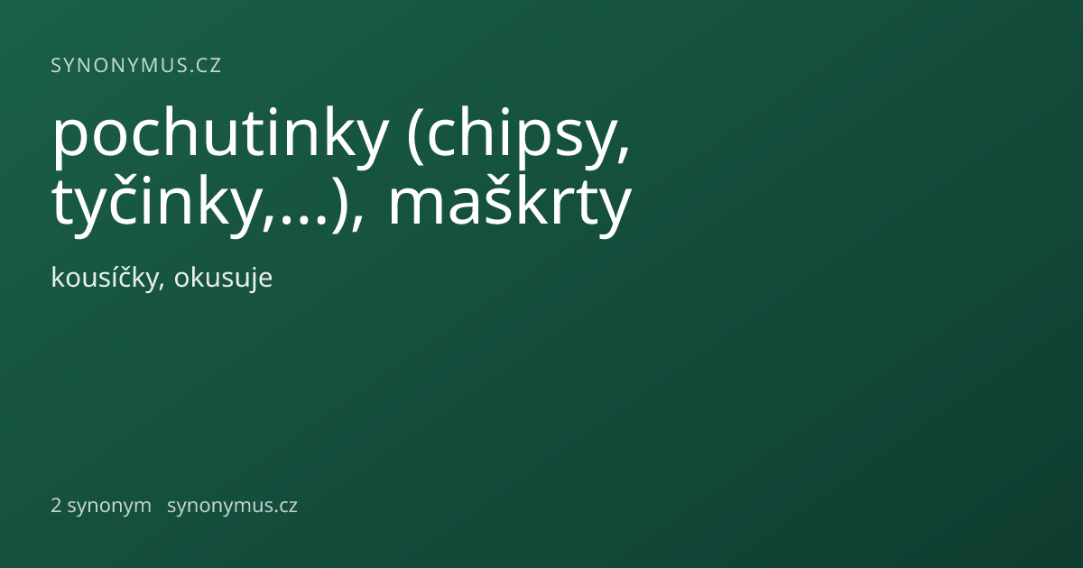 Náhled odkazu: pochutinky (chipsy, tyčinky,...), maškrty
