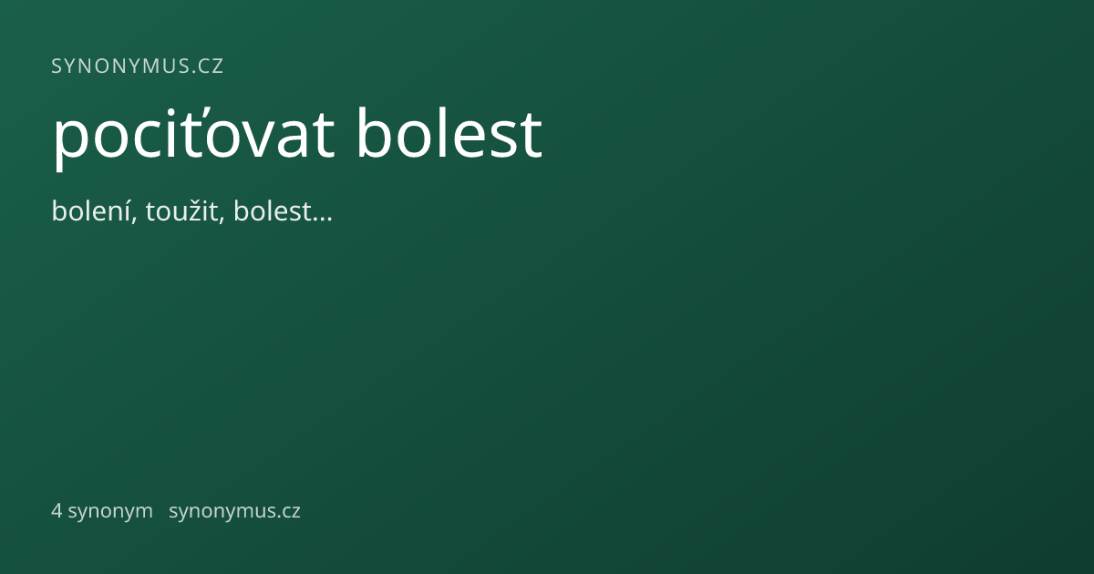 Náhled odkazu: pociťovat bolest