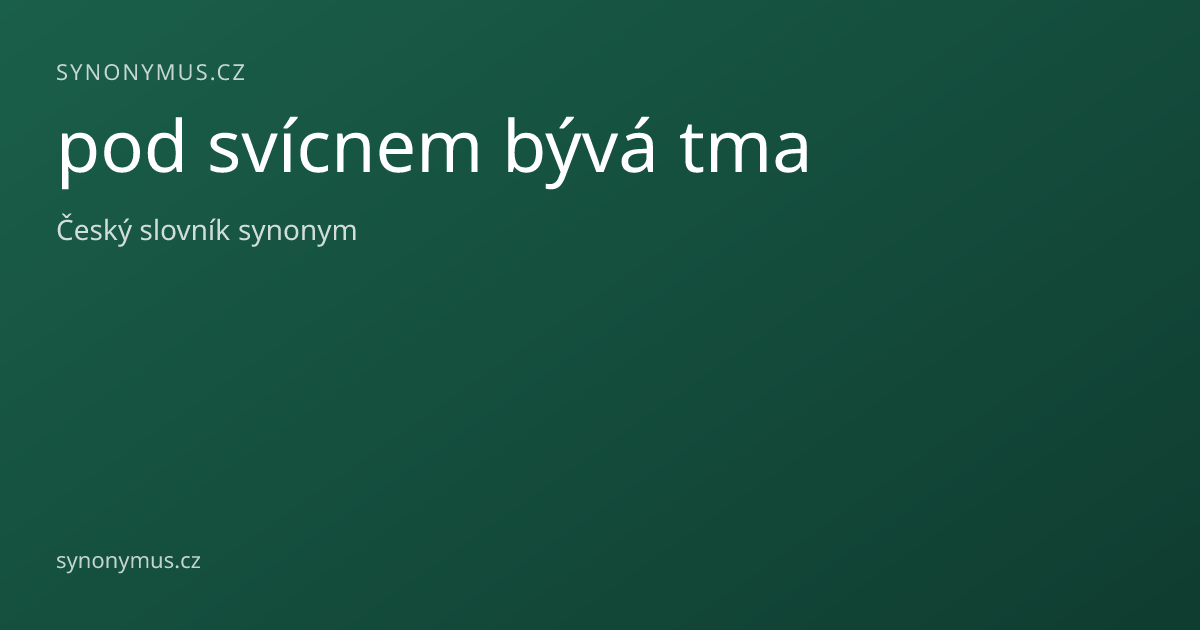 Náhled odkazu: pod svícnem bývá tma