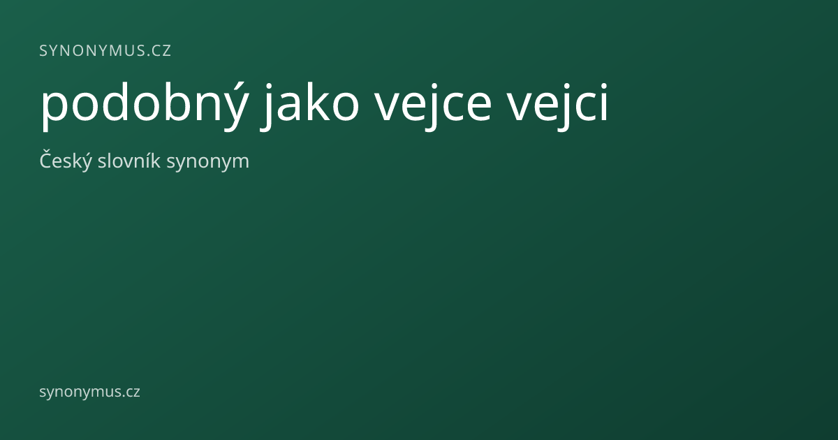 Náhled odkazu: podobný jako vejce vejci