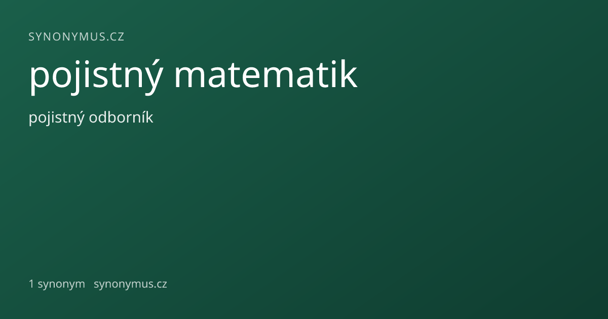 Náhled odkazu: pojistný matematik