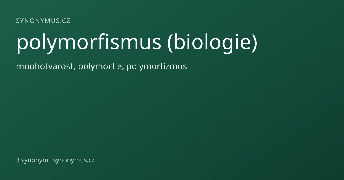 Náhled odkazu: polymorfismus (biologie)