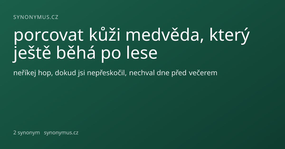 Náhled odkazu: porcovat kůži medvěda, který ještě běhá po lese