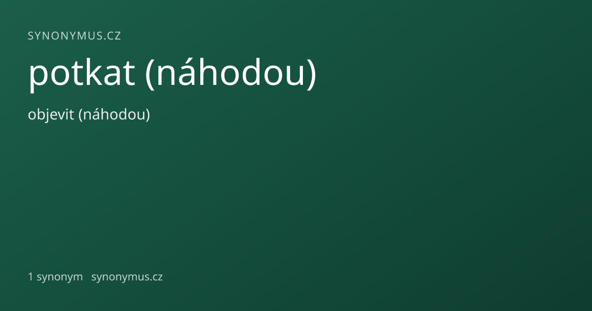 Náhled odkazu: potkat (náhodou)