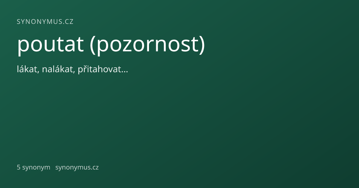 Náhled odkazu: poutat (pozornost)