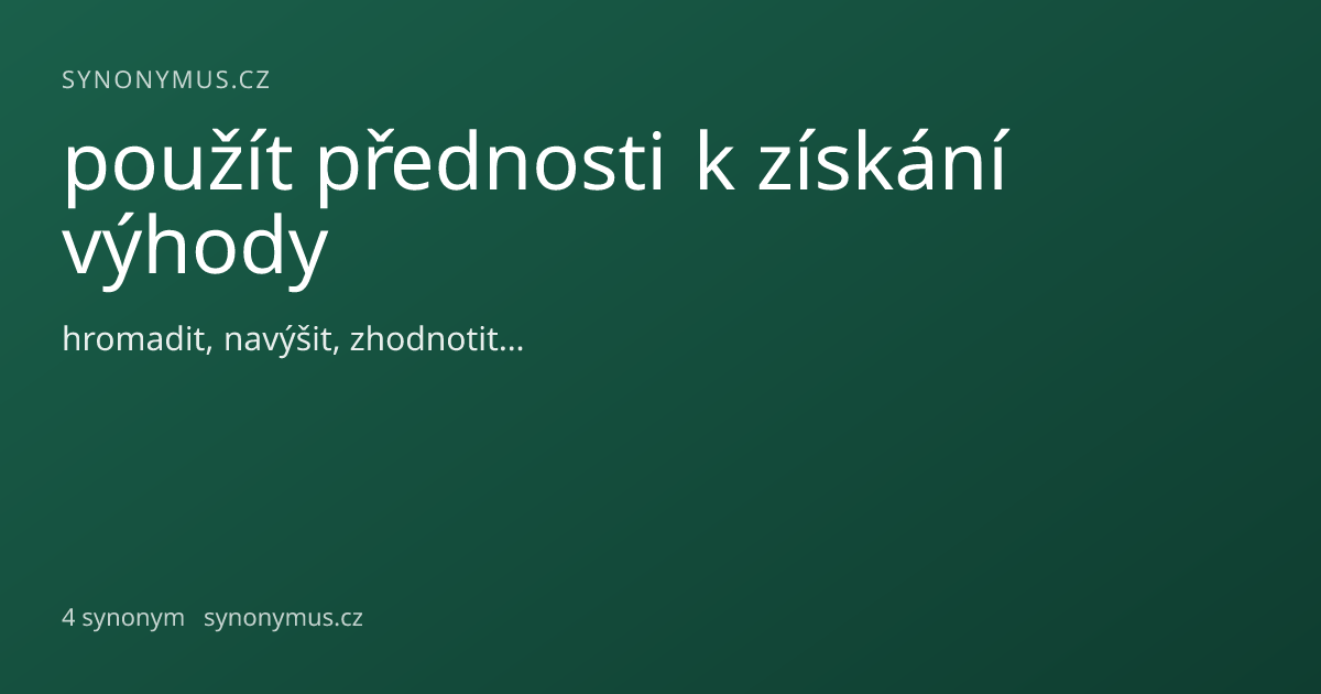 Náhled odkazu: použít přednosti k získání výhody