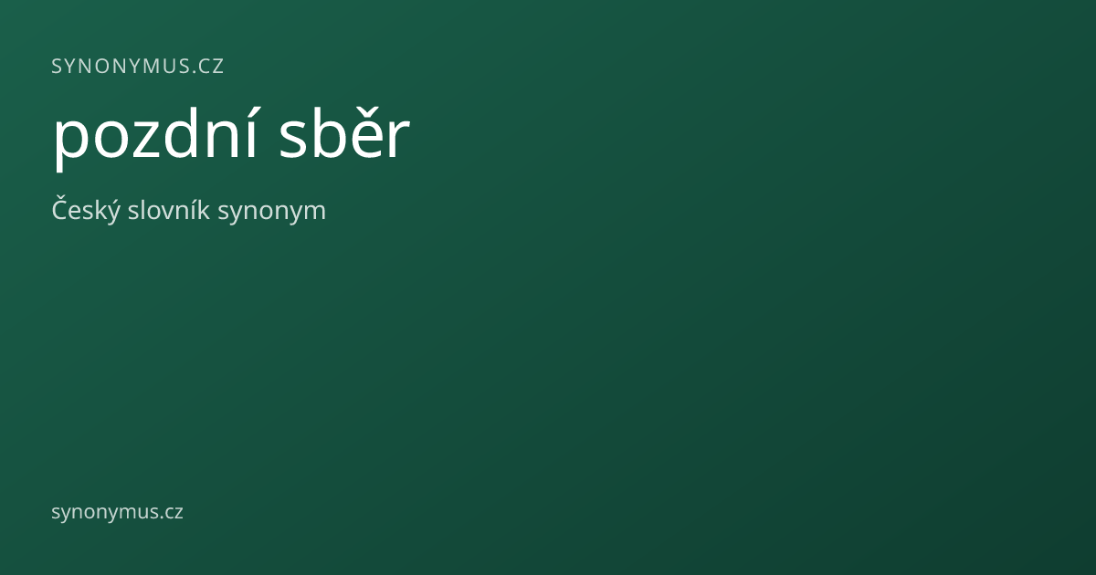 Náhled odkazu: pozdní sběr