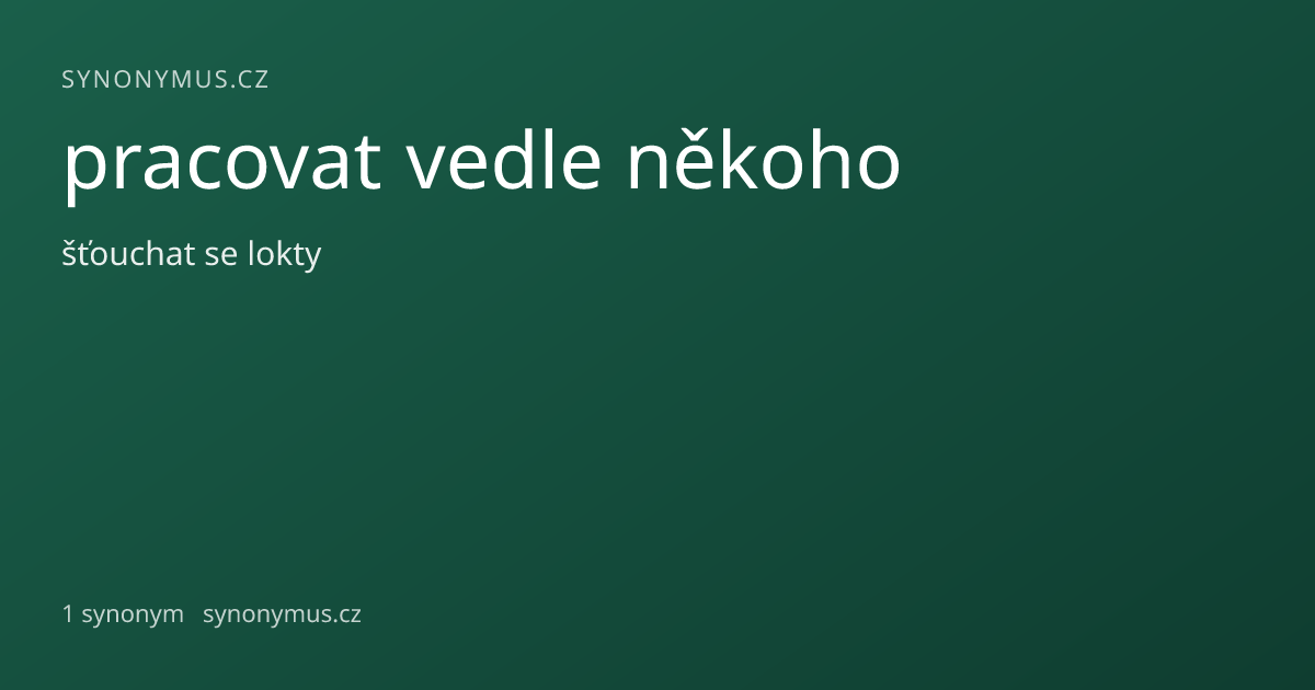 Náhled odkazu: pracovat vedle někoho