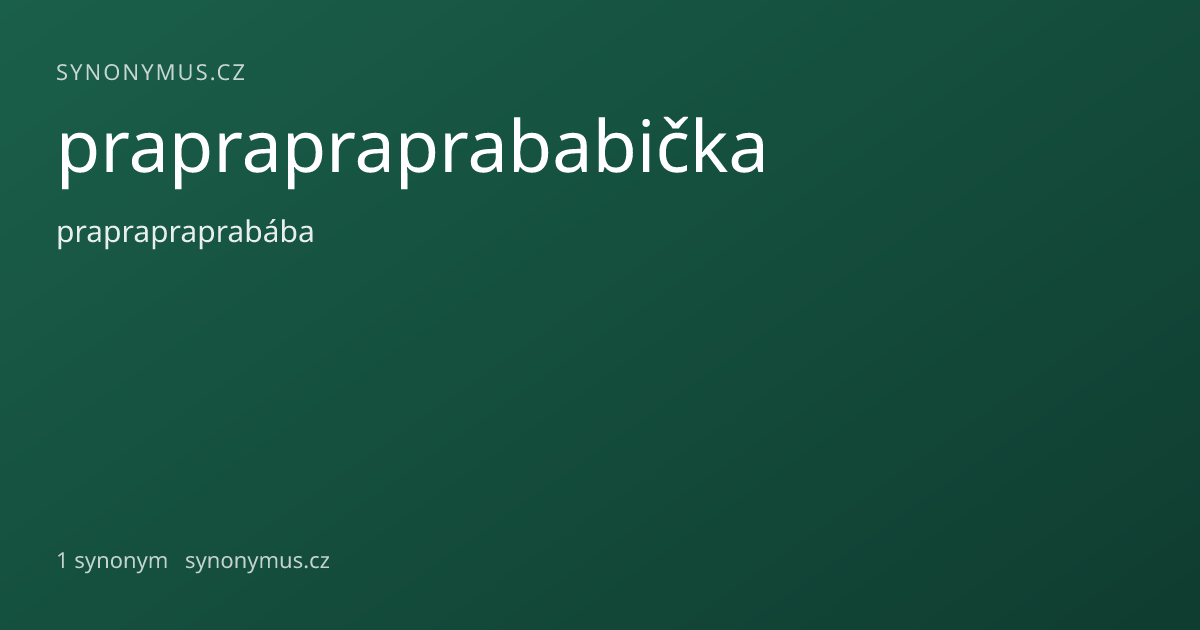 Náhled odkazu: praprapraprababička