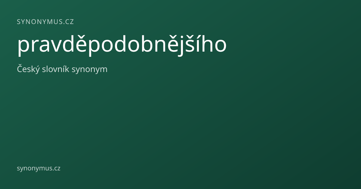 Náhled odkazu: pravděpodobnějšího