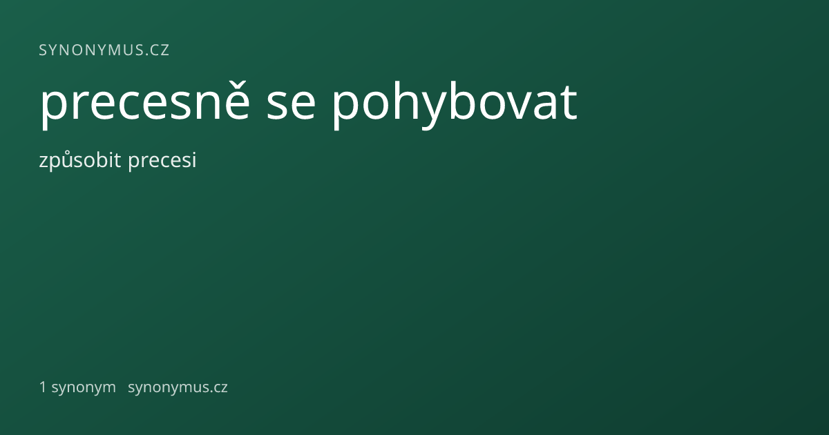 Náhled odkazu: precesně se pohybovat
