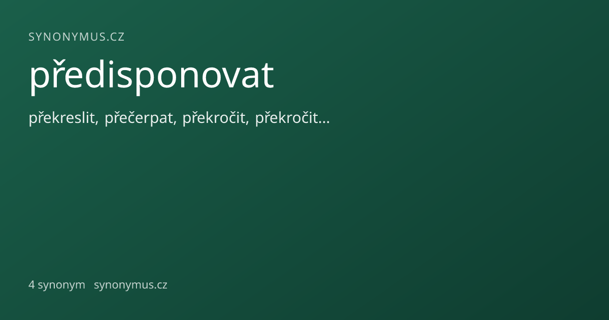 Náhled odkazu: předisponovat
