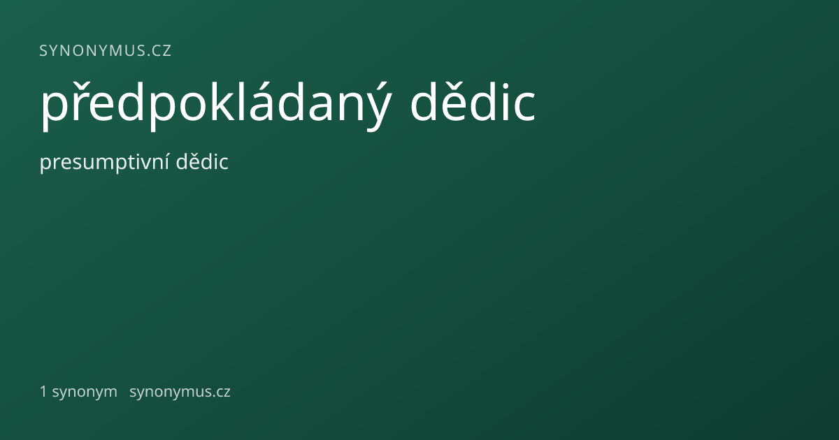 Náhled odkazu: předpokládaný dědic
