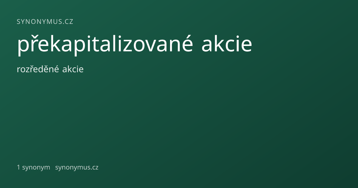 Náhled odkazu: překapitalizované akcie