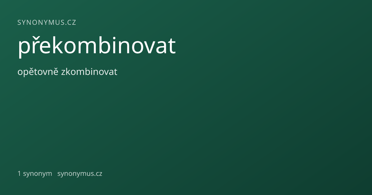 Náhled odkazu: překombinovat