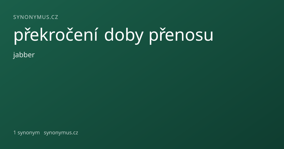 Náhled odkazu: překročení doby přenosu