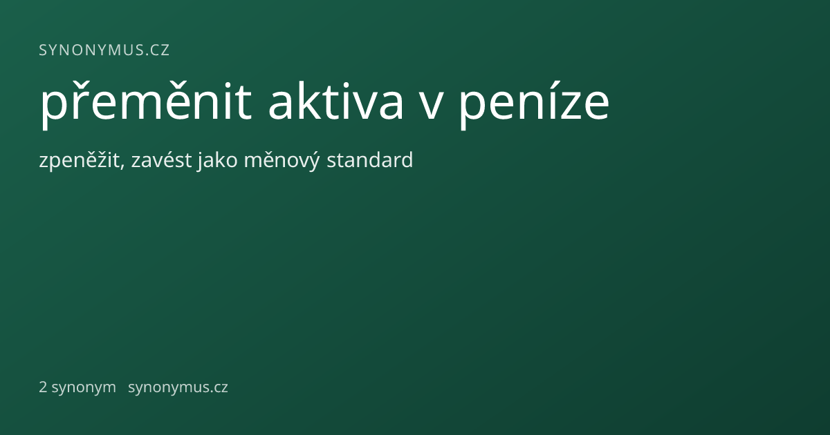 Náhled odkazu: přeměnit aktiva v peníze
