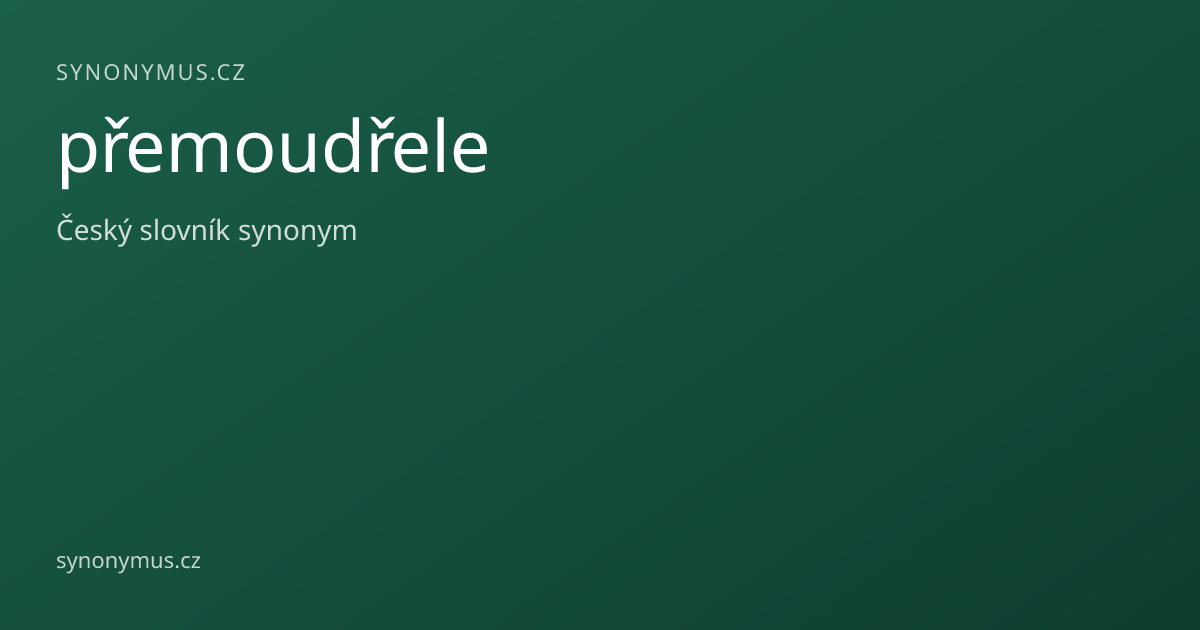 Náhled odkazu: přemoudřele