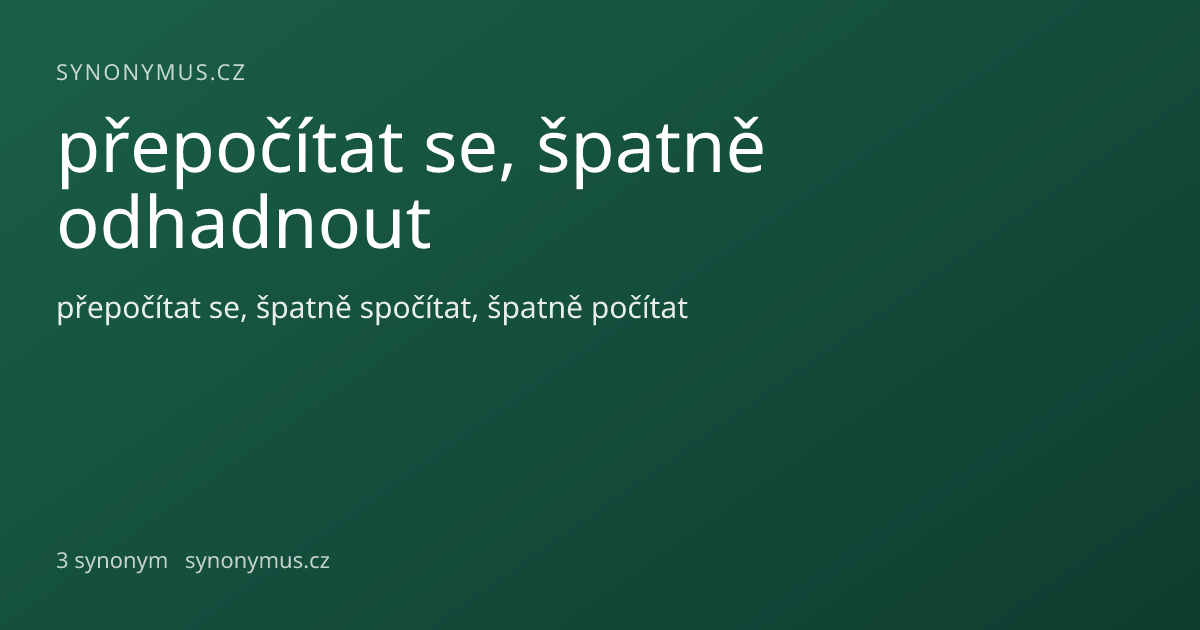 Náhled odkazu: přepočítat se, špatně odhadnout