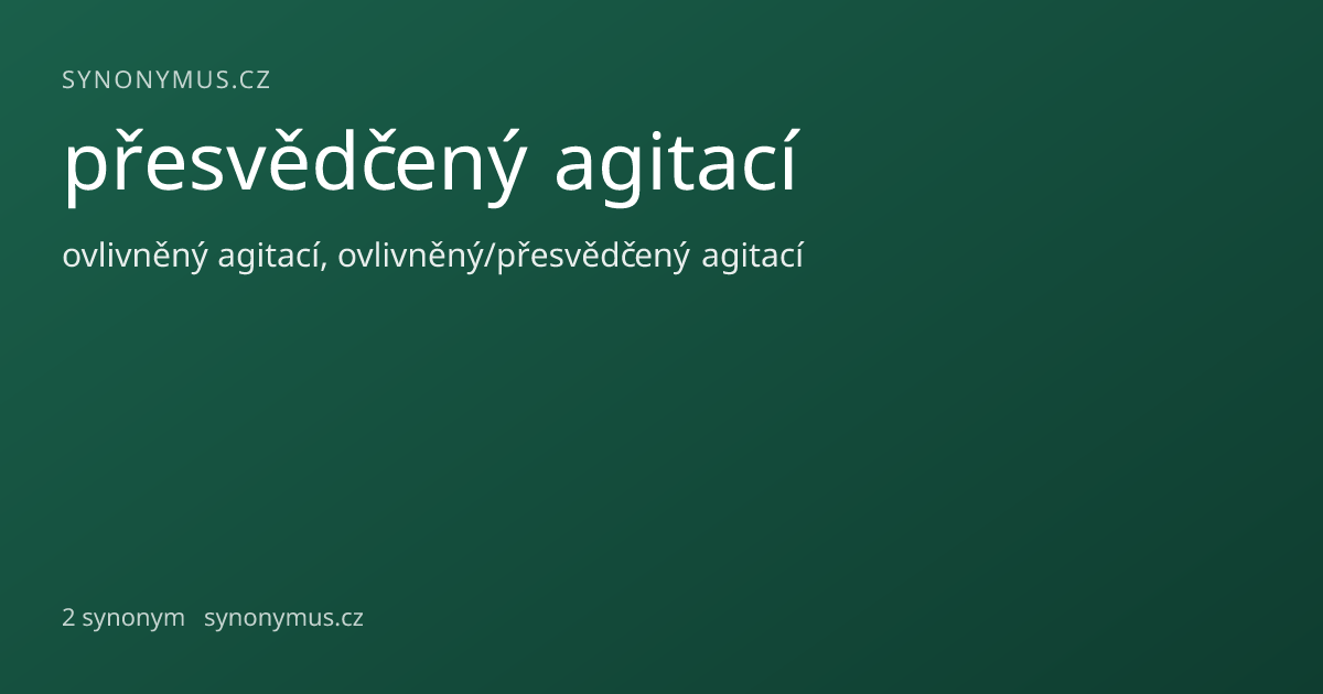 Náhled odkazu: přesvědčený agitací