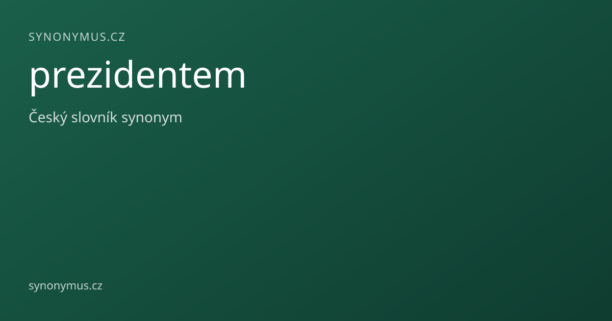 Náhled odkazu: prezidentem