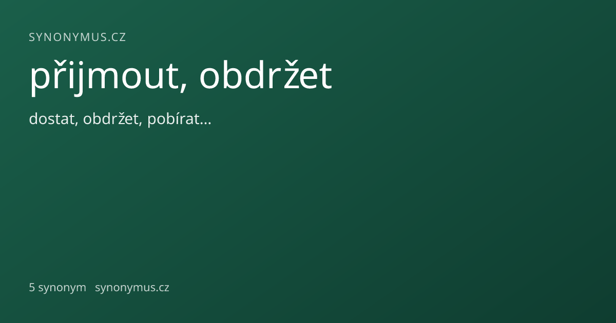 Náhled odkazu: přijmout, obdržet