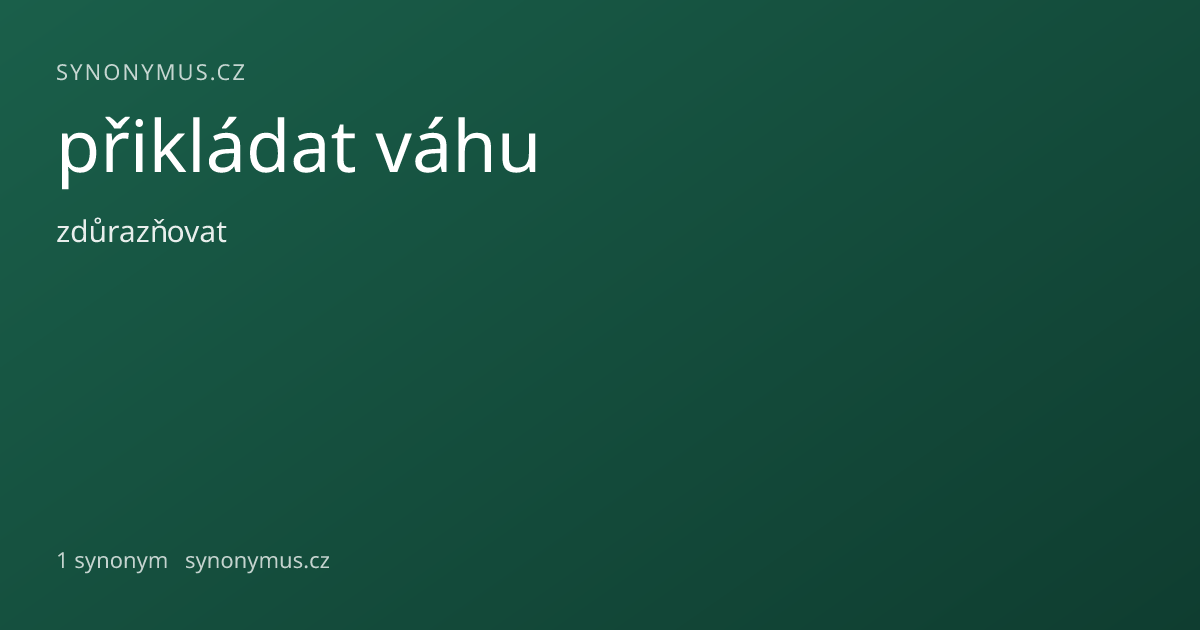 Náhled odkazu: přikládat váhu