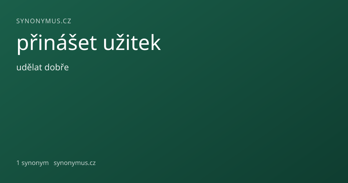 Náhled odkazu: přinášet užitek