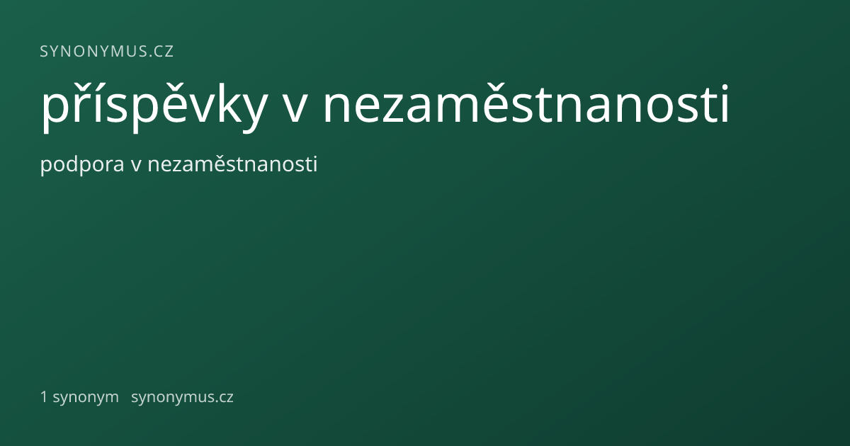 Náhled odkazu: příspěvky v nezaměstnanosti