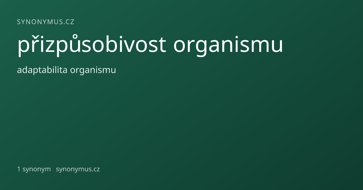Náhled odkazu: přizpůsobivost organismu