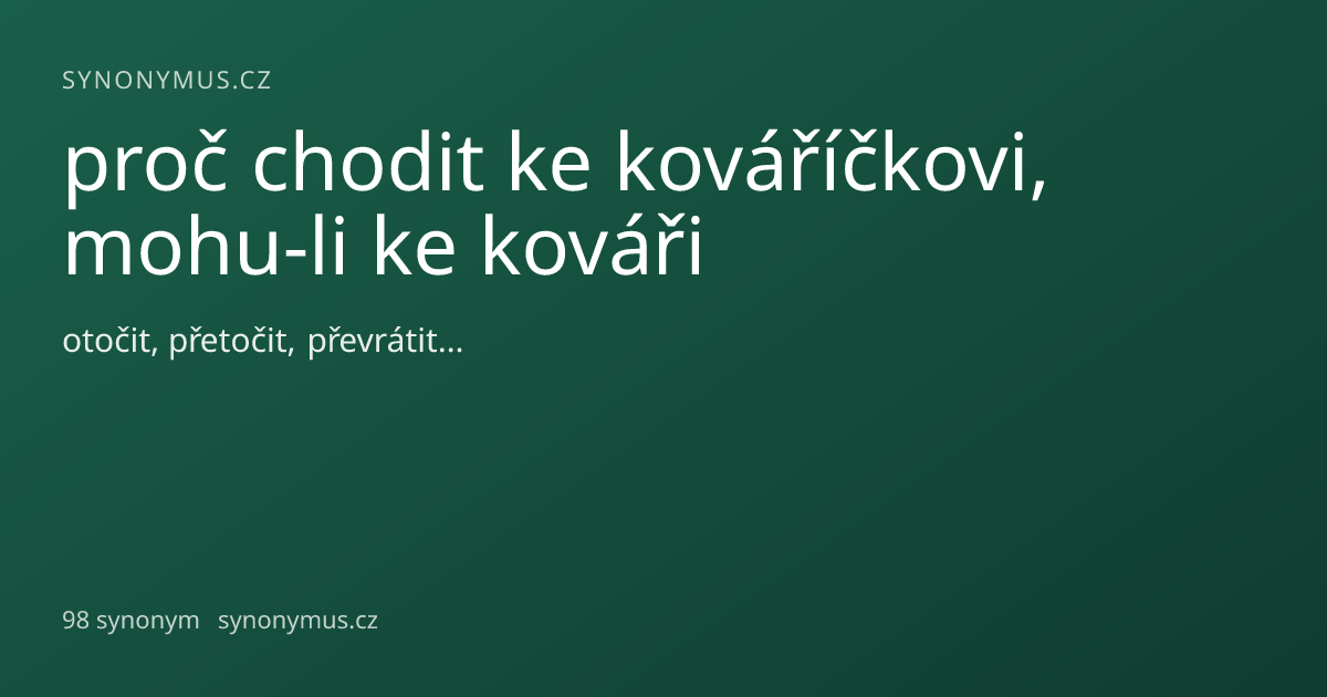 Náhled odkazu: proč chodit ke kováříčkovi, mohu-li ke kováři