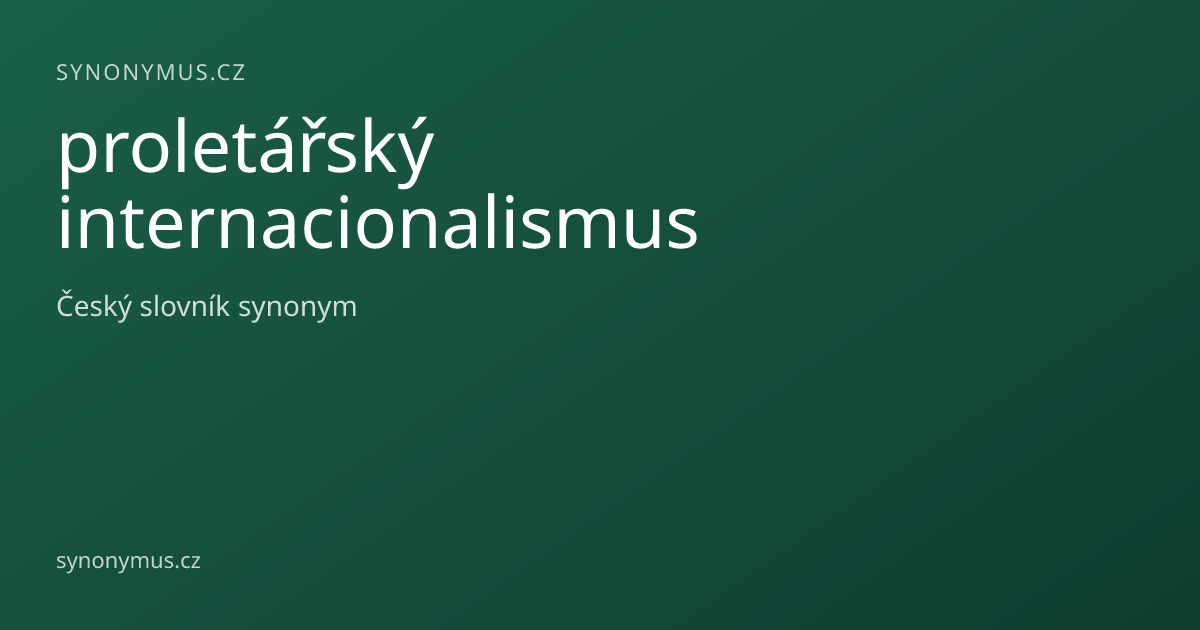 Náhled odkazu: proletářský internacionalismus
