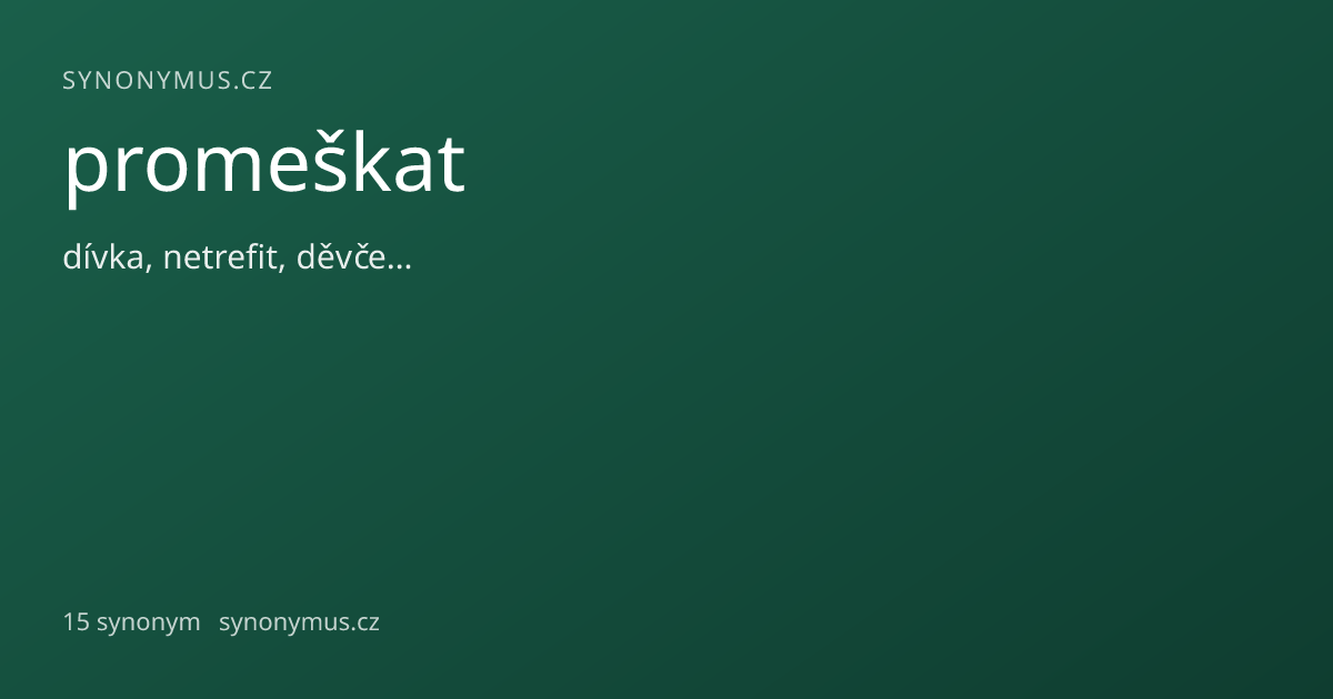 Náhled odkazu: promeškat