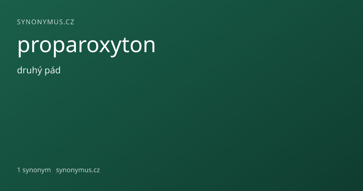 Náhled odkazu: proparoxyton