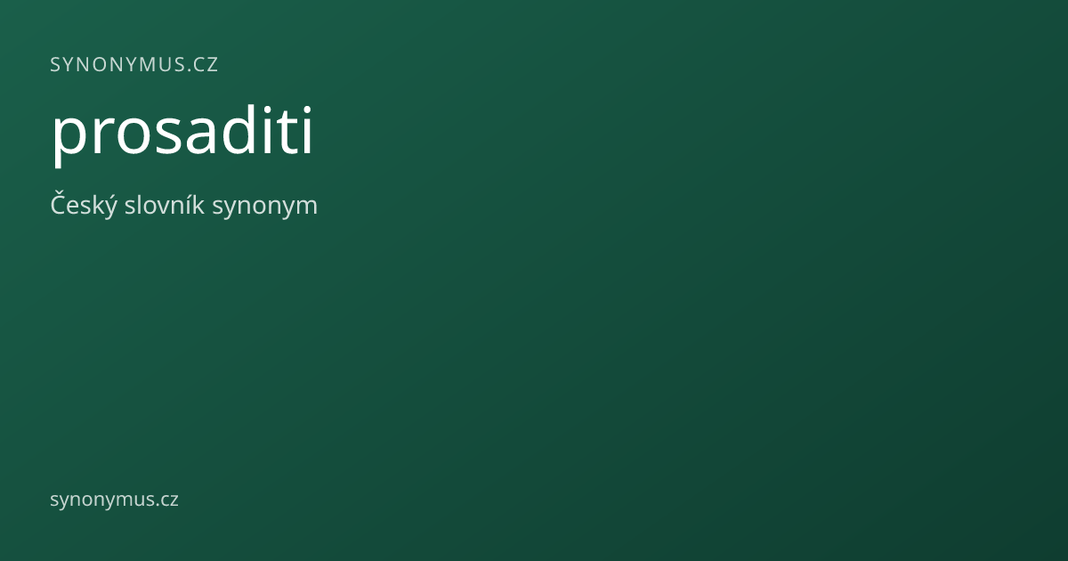 Náhled odkazu: prosaditi