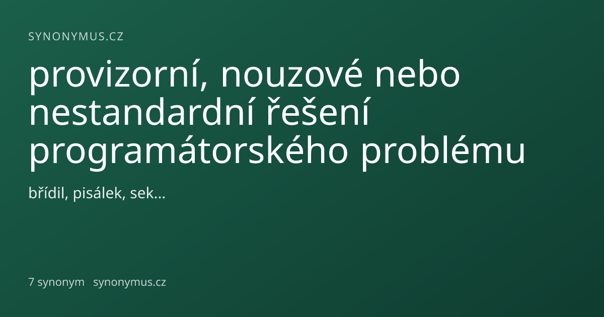 Náhled odkazu: provizorní, nouzové nebo nestandardní řešení programátorského problému