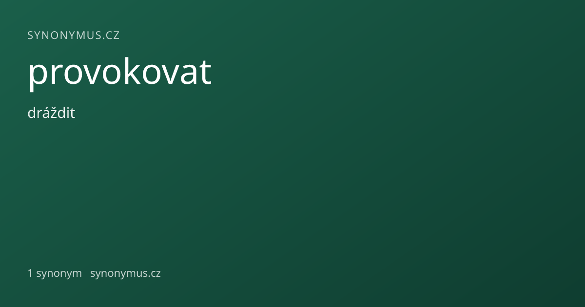 Náhled odkazu: provokovat
