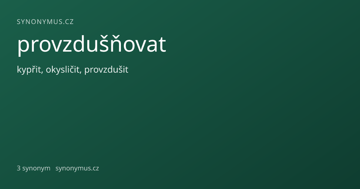 Náhled odkazu: provzdušňovat