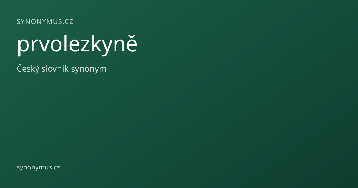 Náhled odkazu: prvolezkyně