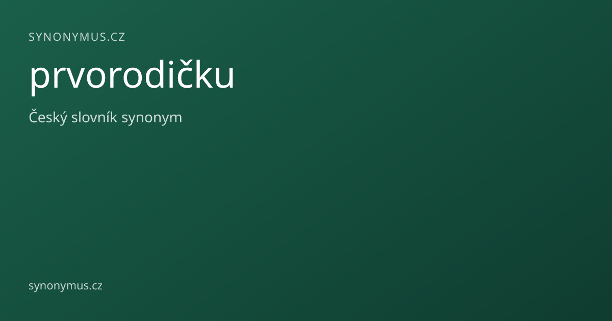 Náhled odkazu: prvorodičku