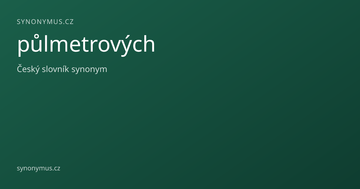 Náhled odkazu: půlmetrových