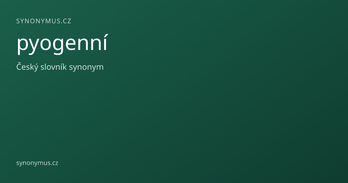 Náhled odkazu: pyogenní