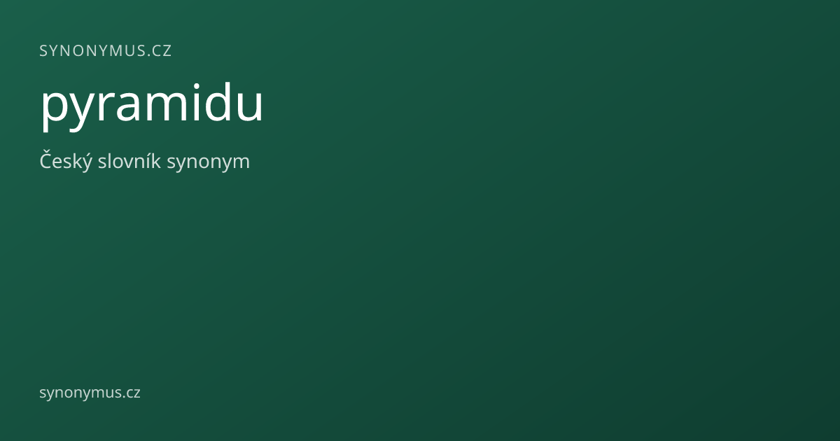 Náhled odkazu: pyramidu