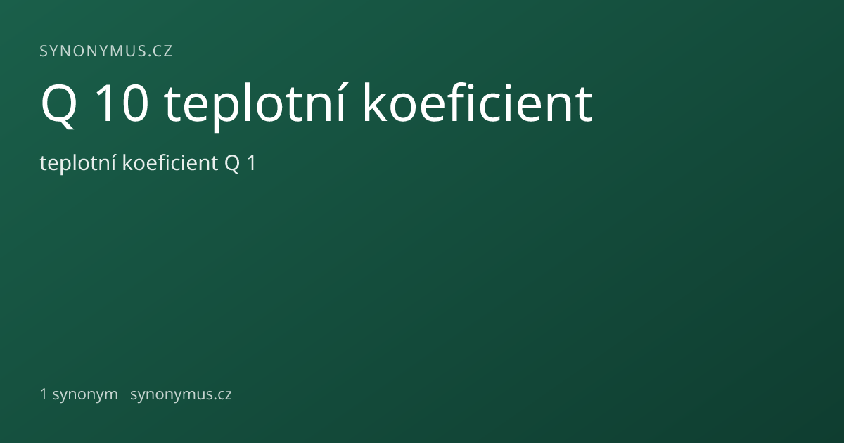 Náhled odkazu: Q 10 teplotní koeficient