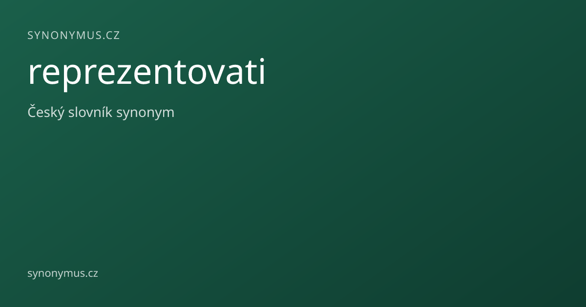 Náhled odkazu: reprezentovati