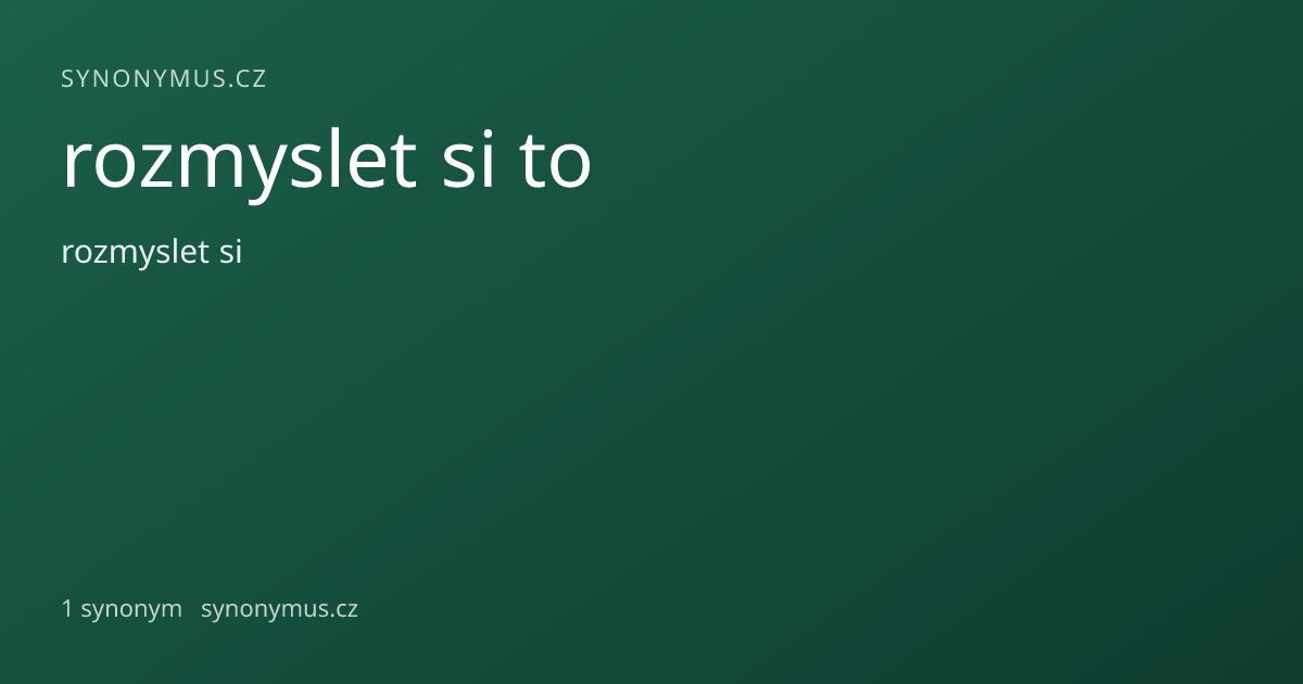 Náhled odkazu: rozmyslet si to
