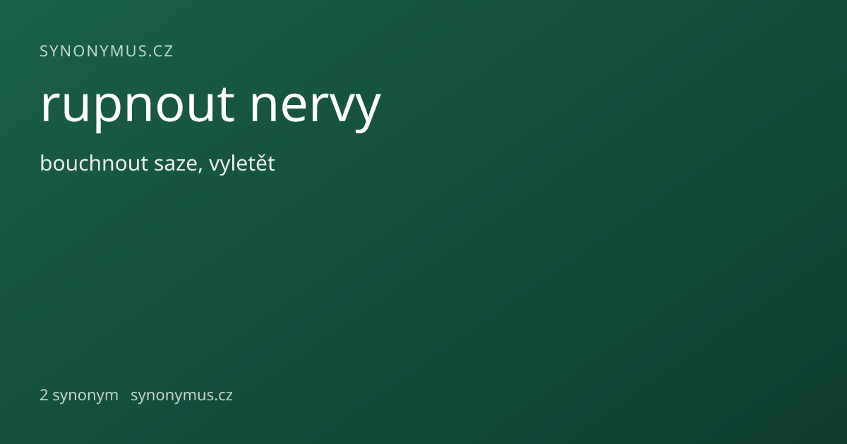 Náhled odkazu: rupnout nervy