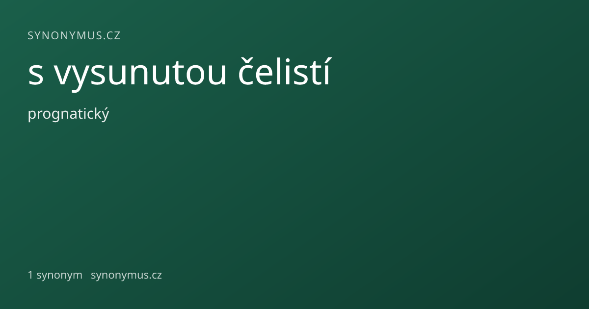 Náhled odkazu: s vysunutou čelistí
