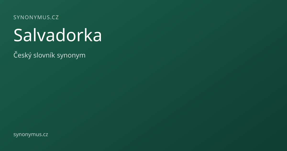 Náhled odkazu: Salvadorka